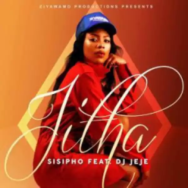 Sisipho - Jitha Ft. Dj Jeje